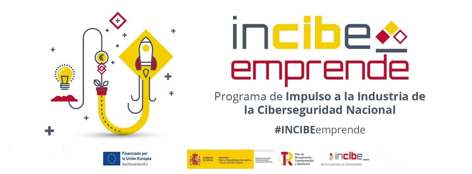 Incibe emprende. Programa de Impulsión a la Industria de la Ciberseguridad Nacional. #INCIBEemprende